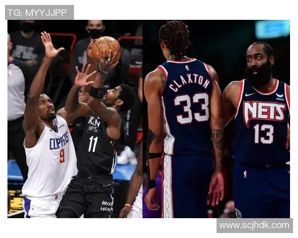 篮网与快船精彩对决回放分析及比赛亮点总结